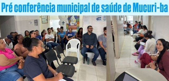 Após pré-conferências nas UBS’s, Mucuri se prepara para a 7ª Conferência Municipal de Saúde em 20 de Junho